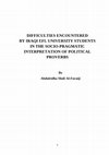 Research paper thumbnail of DIFFICULTIES ENCOUNTERED BY IRAQI EFL UNIVERSITY STUDENTS IN THE SOCIO-PRAGMATIC INTERPRETATION OF POLITICAL PROVERBS