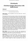 Research paper thumbnail of Christian Origins Discussion with Rabbi Rosen