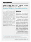 Research paper thumbnail of Assembly and Testing of a Thermal Control Component Developed in Brazil