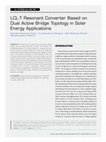 Research paper thumbnail of LCL-T Resonant Converter Based on Dual Active Bridge Topology in Solar Energy Applications