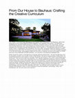 Research paper thumbnail of From Our House to Bauhaus: Crafting the Creative Curriculum