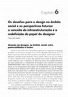 Research paper thumbnail of Os desafios para o design no âmbito social e as perspectivas futuras: o conceito de infraestruturação e a redefinição do papel do designer