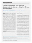 Research paper thumbnail of Climate Forecasts at the Centro de Lançamento de Alcântara Using the Climate Model RegCM4