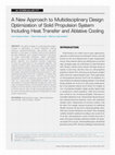 Research paper thumbnail of A New Approach to Multidisciplinary Design Optimization of Solid Propulsion System Including Heat Transfer and Ablative Cooling