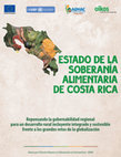 Research paper thumbnail of Estado de la Soberanía Alimentaria de Costa Rica. Repensando la gobernabilidad nacional para un desarrollo rural incluyente, integrado y sostenible frente a los grandes retos de la globalización