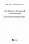 Research paper thumbnail of Mit Forscherdrang und Abenteuerlust. Expeditionen und Forschungsreisen Kieler Wissenschaftlerinnen und Wissenschaftler (Kieler Werkstücke A: Beiträge zur schleswig-holsteinischen und skandinavischen Geschichte, Bd. 49), Frankfurt a.M. u.a. 2017 [together with Oliver Auge]