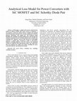 Research paper thumbnail of Analytical Loss Model for Power Converters with SiC MOSFET and SiC Schottky Diode Pair