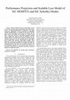 Research paper thumbnail of Performance Projection and Scalable Loss Model of SiC MOSFETs and SiC Schottky Diodes