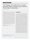 Research paper thumbnail of The Prediction of the Man-Hour in Aircraft Assembly Based on Support Vector Machine Particle Swarm Optimization