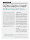 Research paper thumbnail of The Mapping of Aerospace Meteorology in the Brazilian Space Program: Challenges and Opportunities for Rocket Launch