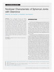 Research paper thumbnail of Nonlinear Characteristic of Spherical Joints with Clearance