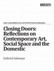 Research paper thumbnail of Closing Doors: Reflections on Contemporary Art, Social Space and the Domestic