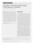 Research paper thumbnail of Calculation of Aircraft Target's Single- Pulse Detection Probability