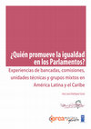 Research paper thumbnail of ¿Quién promueve la igualdad en los Parlamentos? Experiencias de bancadas, comisiones, unidades técnicas y grupos mixtos en América Latina y el Caribe