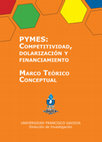 Research paper thumbnail of Pymes: Competitividad, dolarizaCión y finanCiamiento marCo teóriCo ConCeptual