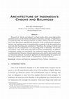 Research paper thumbnail of Architecture of Indonesia's Checks and Balances