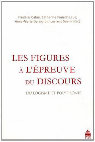 Research paper thumbnail of Les Figures à l’épreuve du discours. Dialogisme et polyphonie dans le système figural