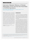 Research paper thumbnail of Interaction between Motions of Robotic Manipulator arms and the Non-Fixed base in On-Orbit Operations