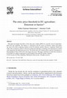 Research paper thumbnail of The entry price threshold in EU agriculture: Deterrent or barrier