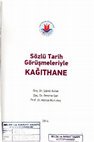 Research paper thumbnail of Sözlü Tarih Görüşmeleriyle Kağıthane [Oral History of Kağıthane District ]