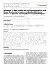 Research paper thumbnail of Influence of Age and Strain on Haematological and Blood Biochemical Indices in Broiler Chickens Reared in Derived Savanna Environment of Nigeria