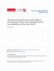 Research paper thumbnail of The Right to Development and Non-state Actors: Rethinking the Meaning, Praxis and Potential of Accountability of Non-state actors in International Law