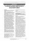 Research paper thumbnail of Self medication among hospitalized patients in selected secondary health facilities in South Western Nigeria