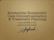 Research paper thumbnail of Existential-Humanistic Case Conceptualization & Treatment Planning