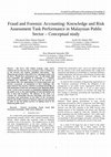 Research paper thumbnail of Fraud and Forensic Accounting: Knowledge and Risk Assessment Task Performance in Malaysian Public Sector – Conceptual study