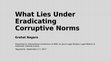 Research paper thumbnail of What Lies Under Eradicating Corruptive Norms