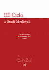 Research paper thumbnail of III CICLO DI STUDI MEDIEVALI, Atti del Convegno, Firenze 8-10 Settembre 2017, a cura del Gruppo di Ricerca NUME, Monza Brianza 2017