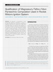 Research paper thumbnail of Qualification of Magnesium/Teflon/Viton Pyrotechnic Composition Used in Rocket Motors Ignition System