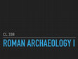 Research paper thumbnail of ROMAN ARCHAEOLOGY I - Syllabus