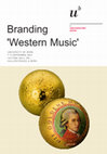 Research paper thumbnail of International Conference: Branding 'Western Music'. 7-9 September 2017. (Convenor)