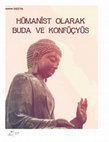 Research paper thumbnail of “Buddha and Confucius as Humanists” (Hümanist Olarak Buda ve Konfüçyüs)