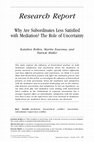 Research paper thumbnail of Why Are Subordinates Less Satisfied with Mediation? The Role of Uncertainty