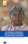 Research paper thumbnail of Extending Coverage: Social Protection and the Informal Economy - Experiences and ideas from researchers and practitioners