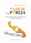 Research paper thumbnail of El amor y la pareja. Nuevas rutas en las representaciones y prácticas juveniles