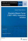 Research paper thumbnail of Tesis Doctoral: Eleuterio Blasco Ferrer (1907-1993). Trayectoria artística