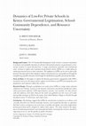 Research paper thumbnail of Dynamics of Low-Fee Private Schools in Kenya: Governmental Legitimation, School- Community Dependence, and Resource Uncertainty---Teachers College Record