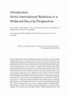 Research paper thumbnail of Introduction: Arctic International Relations in a Widened Security Perspective