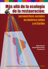 Research paper thumbnail of Más allá de la ecología de la restauración. Perspectivas sociales en América Latina y el Caribe