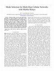 Research paper thumbnail of Mode Selection for Multi-Hop Cellular Networks with Mobile Relays