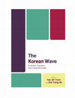 Research paper thumbnail of The Korean Wave: evolution, fandom and transnationality