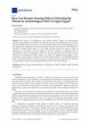 Research paper thumbnail of 2017.  How Can Remote Sensing Help in Detecting the Threats to Archaeological Sites in Upper Egypt?