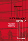 Research paper thumbnail of Discriminação Indireta: Conceito, fundamentos e uma proposta de enfrentamento à luz da Constituição de 1988