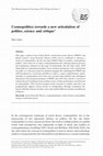 Research paper thumbnail of Cosmopolitics: towards a new articulation of politics, science and critique 1