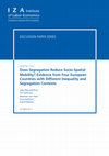 Research paper thumbnail of Does segregation reduce socio-spatial mobility? Evidence from four European countries with different inequality and segregation contexts