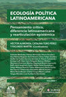 Research paper thumbnail of 2017. Moreano, Melissa; Molina, Francisco & Bryant, Raymond. Hacia una Ecología Política Global: aportes desde el sur. En Alimonda, Héctor, Toro Pérez, Catalina;  Martín, Facundo