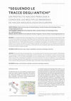 Research paper thumbnail of " SEGUENDO LE TRACCE DEGLI ANTICHI " UN PROYECTO NACIDO PARA DAR A CONOCER LAS MÚLTIPLES MANERAS DE HACER ARQUEOLOGÍA EN EUROPA